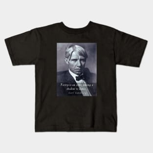 Copy of  Carl Sandburg: Poetry is an echo, asking a shadow to dance. Kids T-Shirt